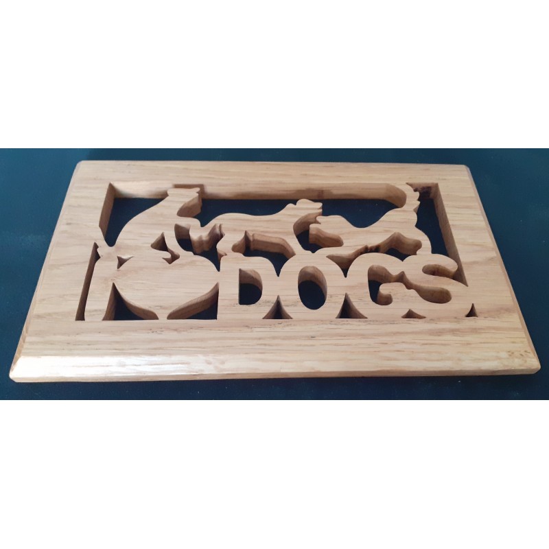 I love dogs (chêne)